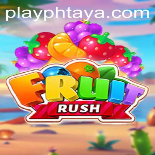 Exploring the Exciting World of FruitRush with PHTAYA.COM