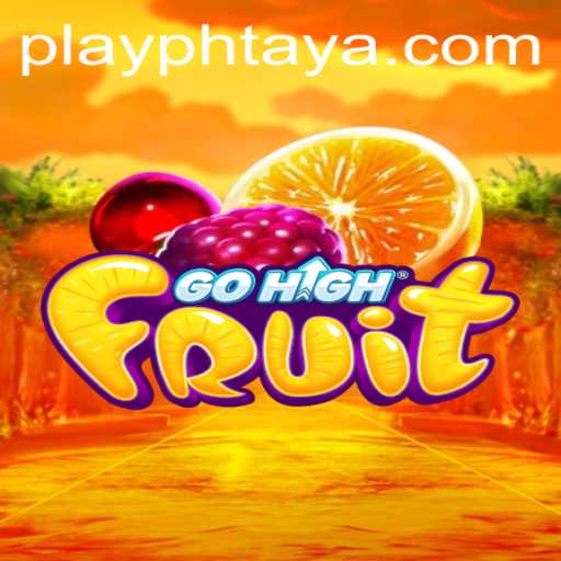 Dive into the Immersive World of GoHighFruit at PHTAYA.COM
